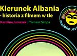 MALOKA zaprasza na nowe opowieści i film: Czy Albania to tylko bunkry? Udowodnimy, że nie!