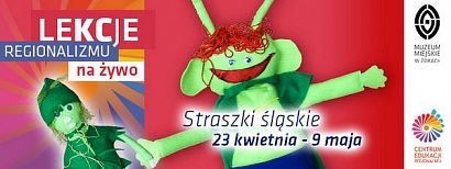 Straszki śląskie - nowy cykl muzealnych lekcji regionalizmu