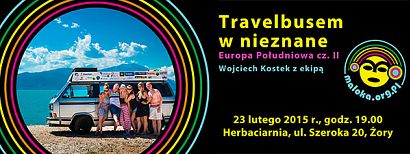 MALOKA zaprasza: Travelbusem w nieznane - Europa Południowa