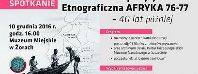 Muzeum w Żorach zaprasza na spotkanie Studenckiej Ekspedycji Etnograficznej AFRYKA 76-77, 40 lat później