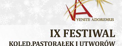IX Festiwalu Kolęd, Pastorałek i Utworów Bożonarodzeniowych "VENITE ADOREMUS"