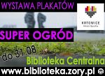 SUPER OGRÓD na plakatach w Bibliotece. Właścicielem wystawy jest Instytucja Kultury Katowice - Miasto Ogrodów 