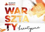 Bezpłatne warsztaty kreatywne w Muzeum Ognia