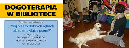 Dogoterapia w Bibliotece: "Twój pies w dobrych rękach - jak rozmawiać z psem?"