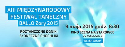 XIII Międzynarodowy Festiwal Taneczny "Roztańczone ogniki - słoneczne chochliki" BALLO - Żory 2015