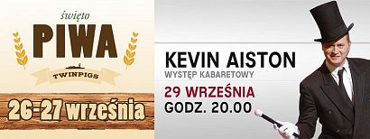 Święto Piwa i Kevin Aiston w Twinpigs