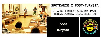 Stowarzyszenie Międzykulturowe MALOKA zaprasza na "Spotkanie z post-turystą"