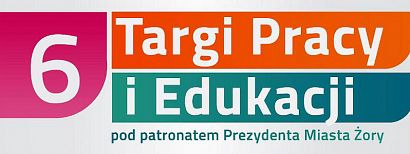 Targi Pracy i Edukacji po raz szósty w Żorach