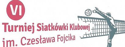 VI Turniej Siatkówki Klubowej im. Czesława Fojcika