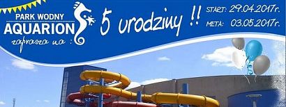 Park Wodny Aquarion zaprasza na 5. urodziny