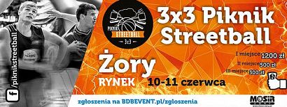 PASJA, ZABAWA, PROMOCJA MIASTA... "3x3 Piknik Streetballa" w Żorach