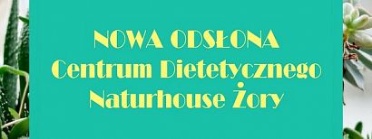 Nowa odsłona Centrum Dietetycznego Naturhouse w Żorach