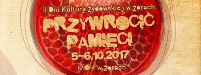 Już wkrótce w Żorach, II Dni Kultury Żydowskiej: 5. i 6 października