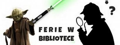 Wstąp do szkoły Jedi lub zostań detektywem na miarę Sherlocka. Biblioteka zaprasza na ferie!