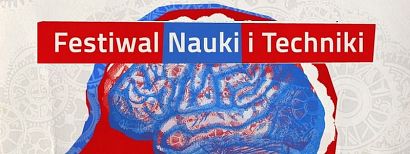 Przed nami Festiwal Nauki i Techniki