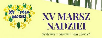 Barwny, jubileuszowy XV Marsz Nadziei już 30 maja