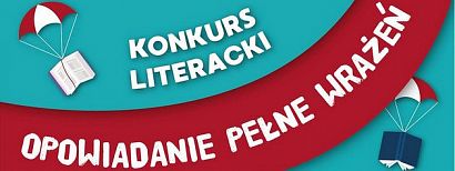 Opowiadanie pełne wrażeń. Konkurs literacki