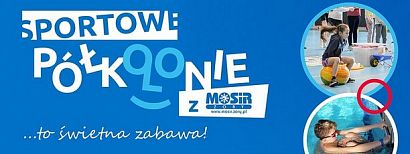 MOSiR zaprasza na sportowe półkolonie