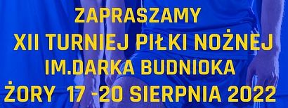 XII Turniej Piłki Nożnej im. Darka Budnioka: 18 sierpnia, Stadion MOSiR Żory, ul. Wolności 36a