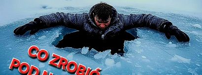 Co zrobić, gdy załamie się pod Tobą lód