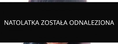  Policja odwołuje poszukiwania za zaginioną 15-latką