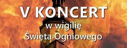 Koncert w wigilię Święta Ogniowego Te Deum Laudamus